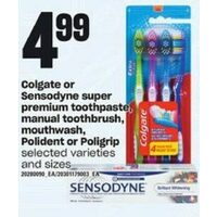 Colgate Or Sensodyne Super Premium Toothpaste, Manual Toothbrush, Mouthwash, Polident Or Poligrip