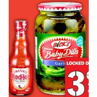 Bick’s Pickles or Frank’s Red Hot Sauce