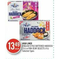 High Liner English Style Battered Haddock Or Pan-Sear Selects 