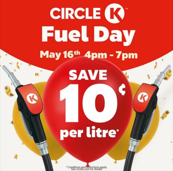 [Circle K] Circle K Fuel Day - 10 cents off per litre - May 16 4-7pm ...