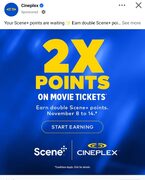 2X Scene points with movie tickets purchase. Until Nov 14