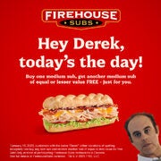 Firehouse Subs - Derek - Buy one get one free