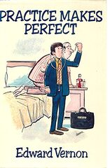 Edward Vernon's Practice Makes Perfect (Edward Vernon's Practice series Book 1) (Kindle $5.55) - $0 limited time offer