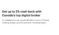 Invest $10K - 250K get 2% bonus (TFSA, RRSP, FHSA, LIRA, LRSP) (New/Existing accounts)