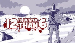 Free Steam Game - 12 is Better Than 6