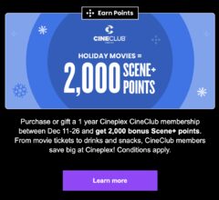 Purchase or gift a 1 year Cineplex CineClub membership between Dec 11-26 and get 2,000 bonus Scene+ points