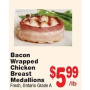 Bacon Wrapped Chicken Breast Medallions - $5.99/lb
