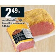 Cured Boneless Pork Loin Rolled in Cornmeal - $2.49/lb