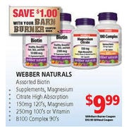 Webber Naturals Biotin Supplements, Magnesium Citrate High Absorption, Magnesium or Vitamin B100 Complex - $9.99/with barn burner 