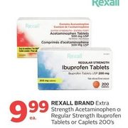 Rexall Brand Extra Strength Acetaminophen or Regular Strength Ibuprofen Tablets or Caplets  - $9.99