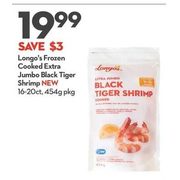 Longo's Cooked Extra Jumbo Black Tiger Shrimp - $19.99 ($3.00 off)