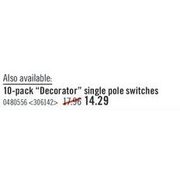 "Decorator" Single Pole Switches - $14.29