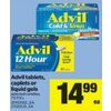 Advil, Tablets Caplets or Liquid Gels - $14.99