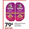 Whiskas Wet Cat Food - $0.79 ($0.60 off)