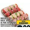 Beef, Chicken, Pork or Turkey Brochettes - $8.99/lb